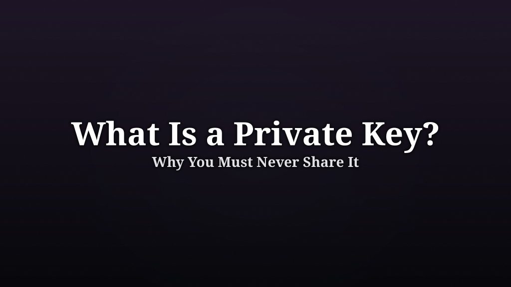 What Is a Private Key? W…