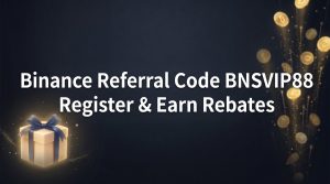 Binance Referral Code [BNSVIP88] 2026 Registration Guide: Fee Rebates