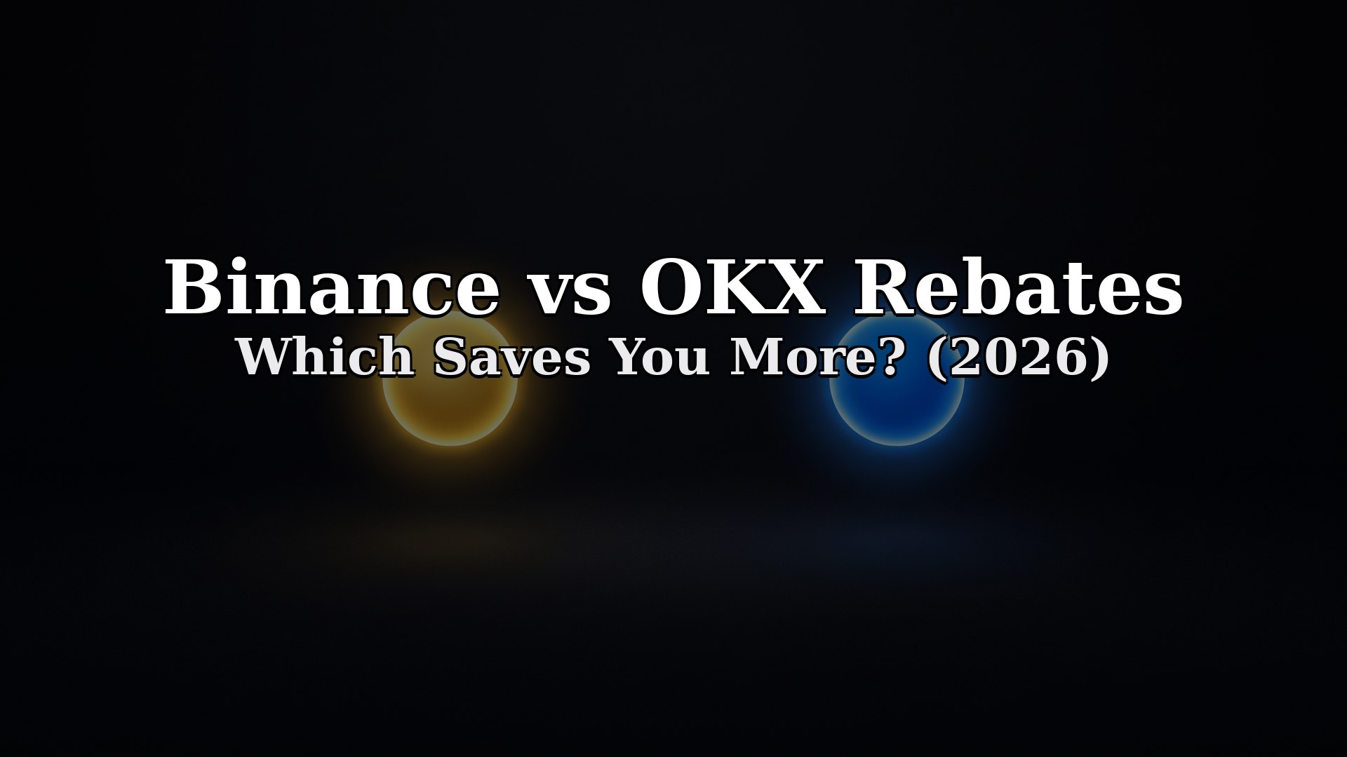 Binance vs OKX Rebates: Which Saves You More?