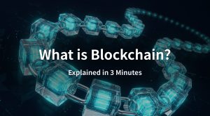 What Is Blockchain? Explained in 3 Minutes