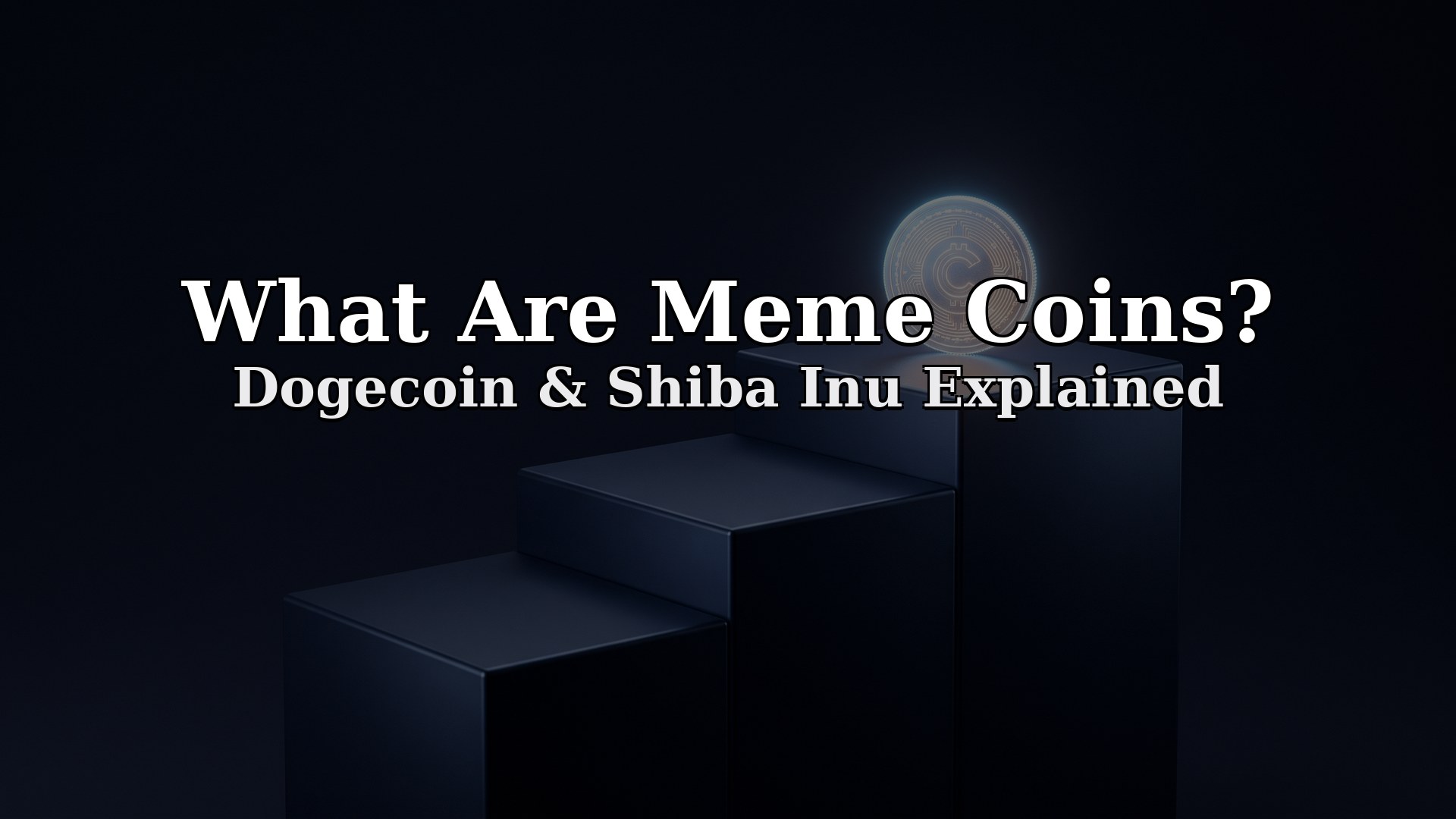 What Are Meme Coins? Dogecoin & Shiba Inu Explained